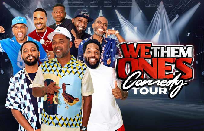 More Info for We Them Ones Comedy Tour